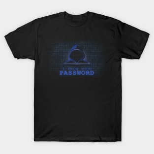 I Know Your Password Funny Geeky T-Shirt